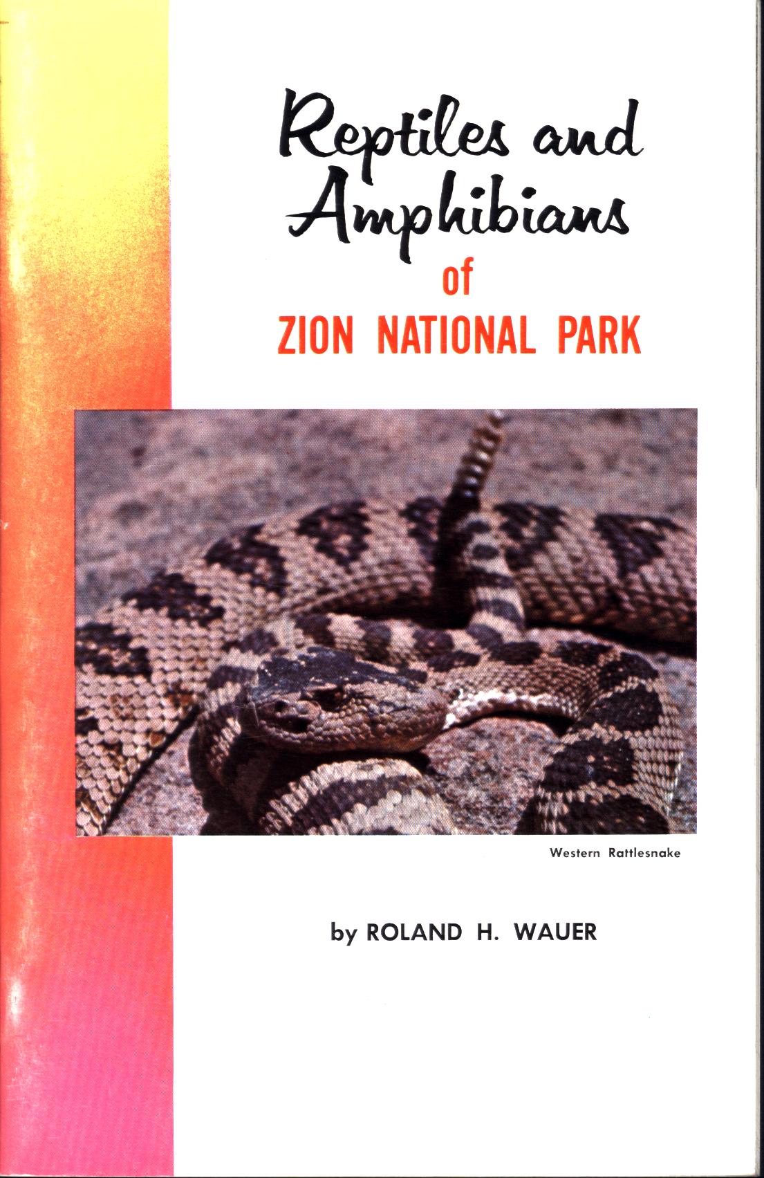 REPTILES AND AMPHIBIANS OF ZION NATIONAL PARK. 